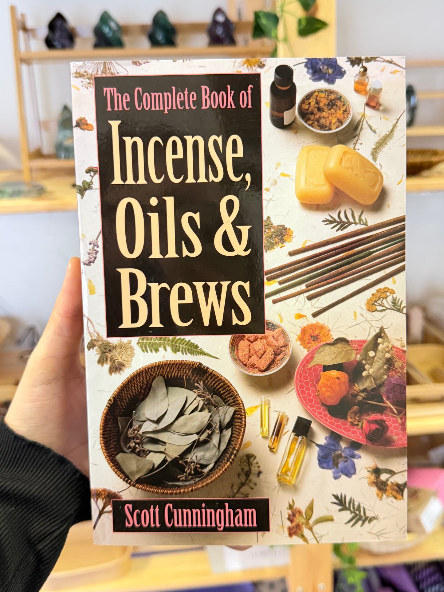 The Complete Book of Incense, Oils & Brews